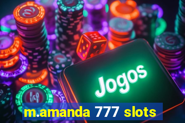 m.amanda 777 slots